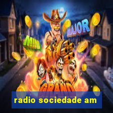 radio sociedade am