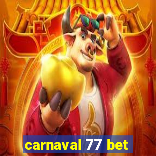 carnaval 77 bet