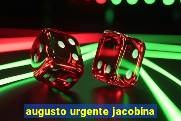 augusto urgente jacobina