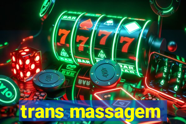 trans massagem