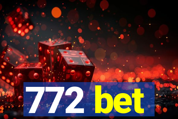 772 bet