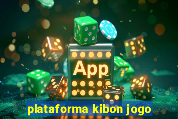 plataforma kibon jogo