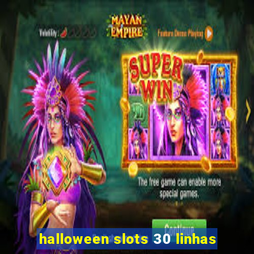 halloween slots 30 linhas