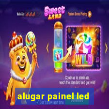 alugar painel led