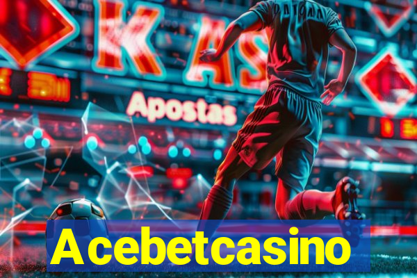 Acebetcasino