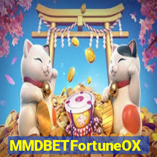 MMDBETFortuneOX