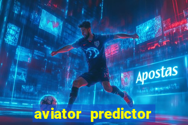 aviator predictor premium apk download