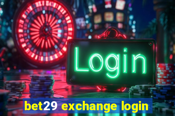 bet29 exchange login