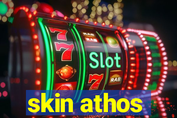 skin athos