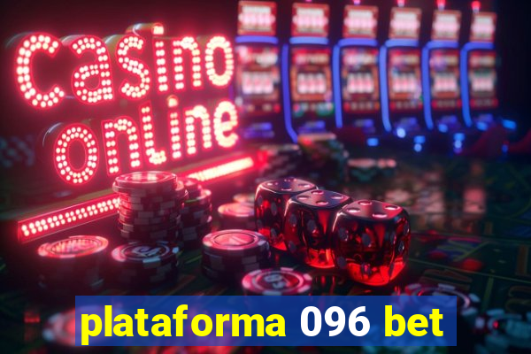 plataforma 096 bet