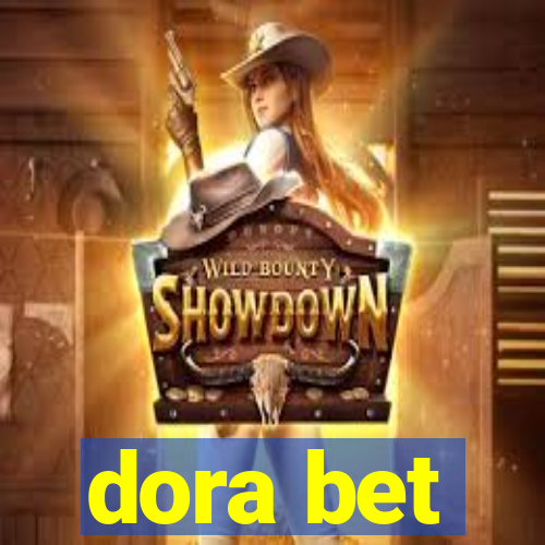 dora bet