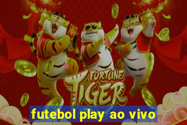 futebol play ao vivo