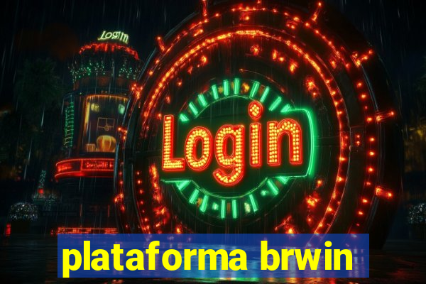 plataforma brwin