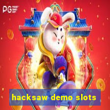 hacksaw demo slots