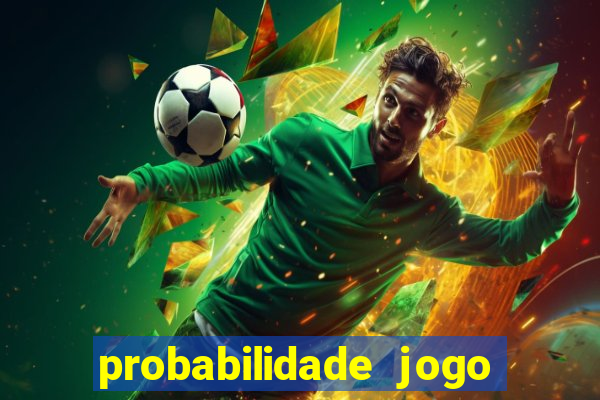 probabilidade jogo de futebol