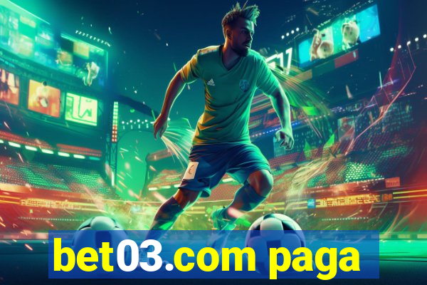 bet03.com paga