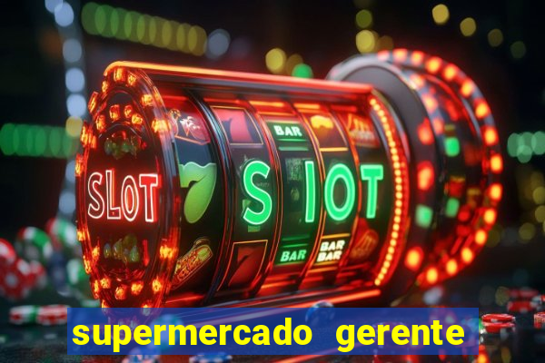 supermercado gerente simulator dinheiro infinito