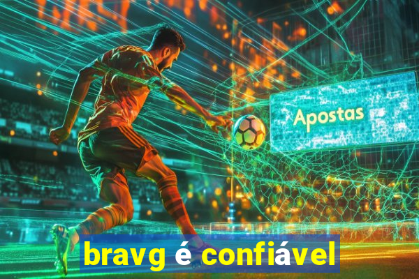 bravg é confiável