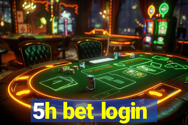 5h bet login