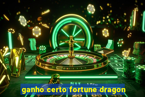 ganho certo fortune dragon