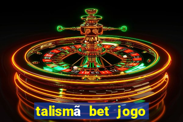 talismã bet jogo do bicho