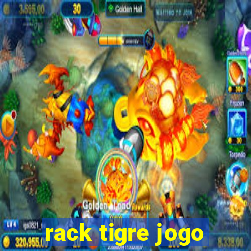 rack tigre jogo