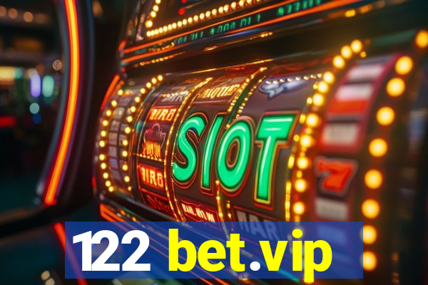 122 bet.vip