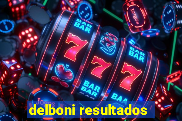 delboni resultados