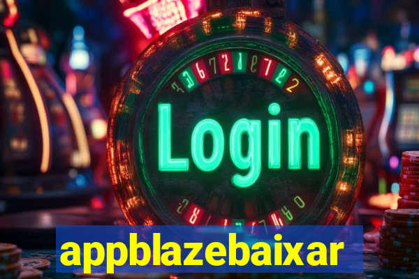 appblazebaixar