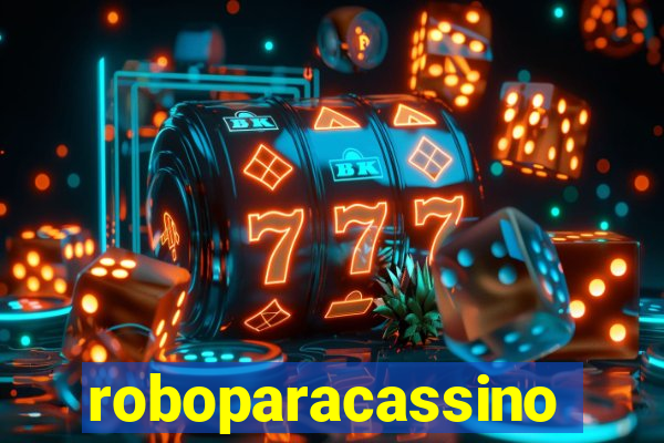 roboparacassino