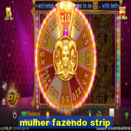 mulher fazendo strip