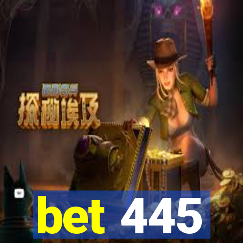 bet 445