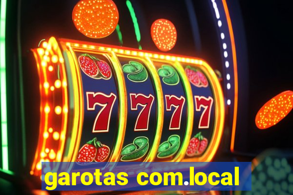 garotas com.local