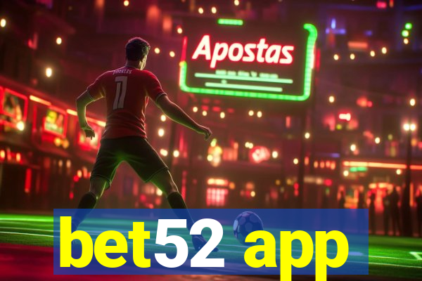 bet52 app