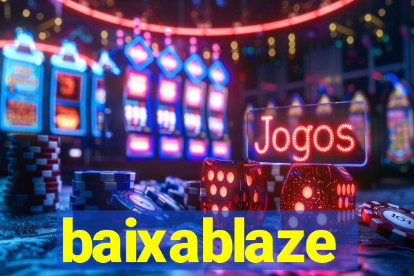 baixablaze