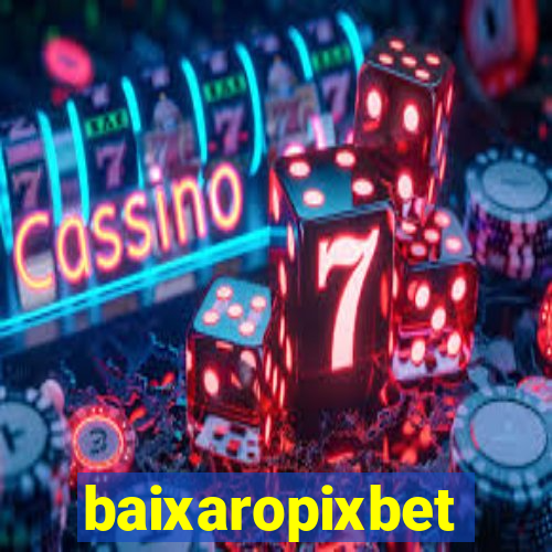 baixaropixbet