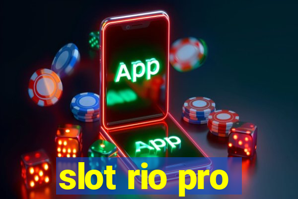 slot rio pro