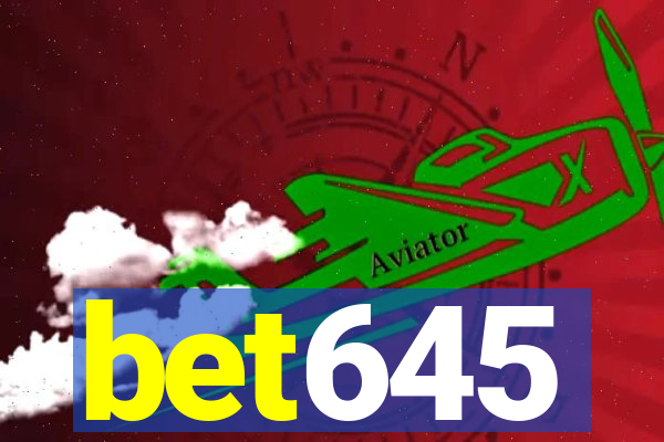 bet645