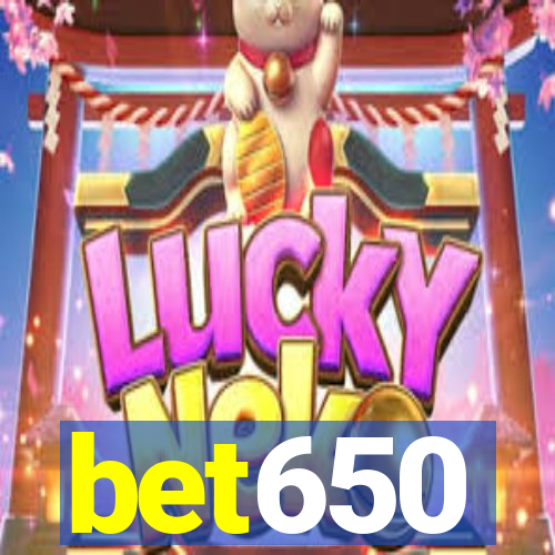 bet650