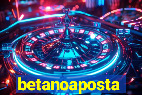 betanoaposta