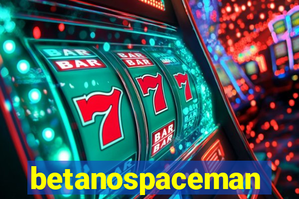 betanospaceman