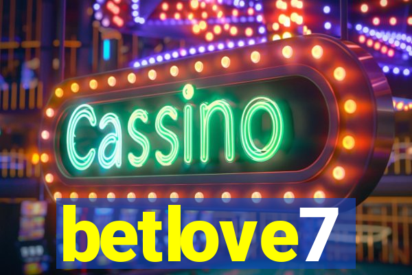 betlove7