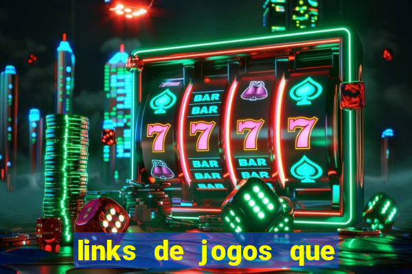 links de jogos que ganha dinheiro