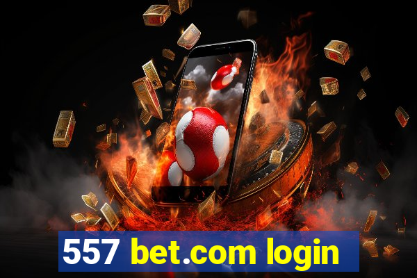 557 bet.com login