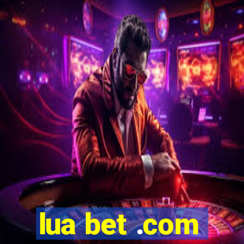 lua bet .com