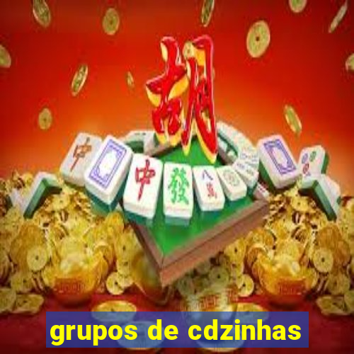 grupos de cdzinhas