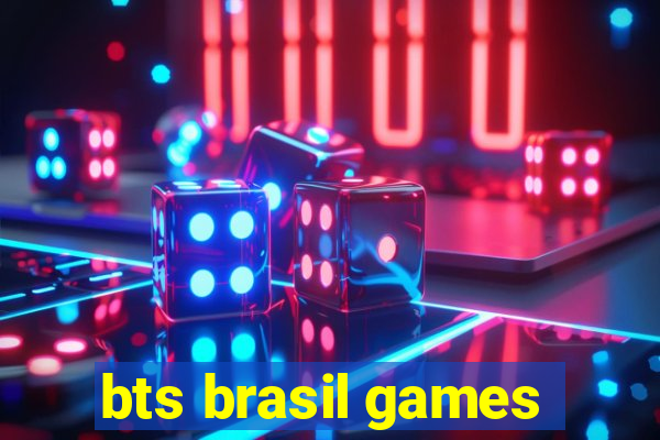 bts brasil games