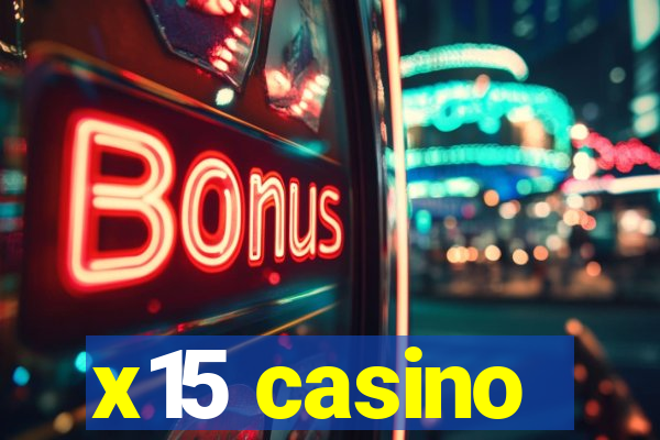 x15 casino