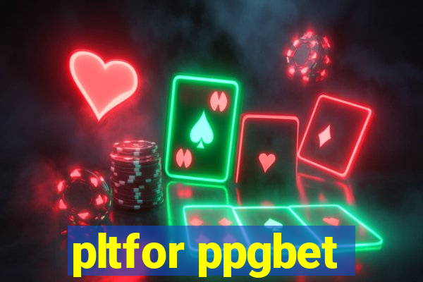 pltfor ppgbet