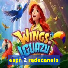 espn 2 redecanais